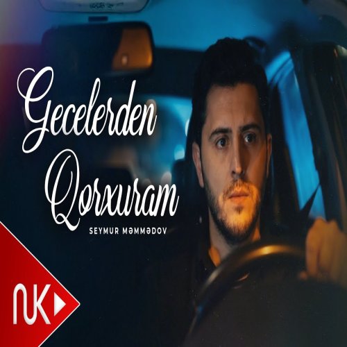 Seymur Memmedov - Gecelerden Qorxuram