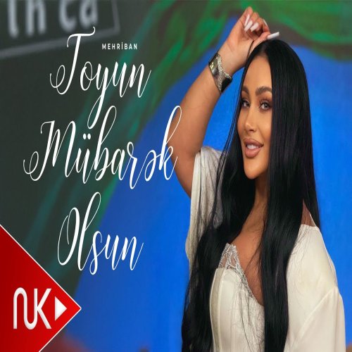 Mehriban - Toyun Mubarek Olsun