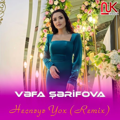 Vəfa Şərifova - Heçnəyə Yox (Remix)