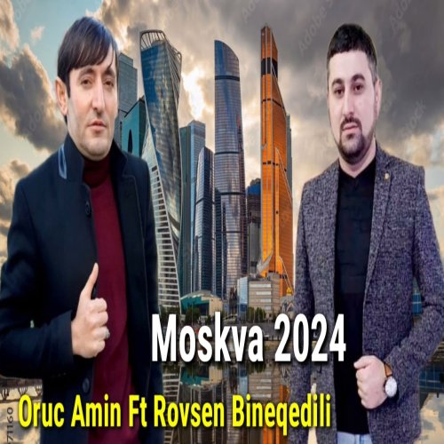 Rovsen Bineqedili,Oruc Amin - Moskva