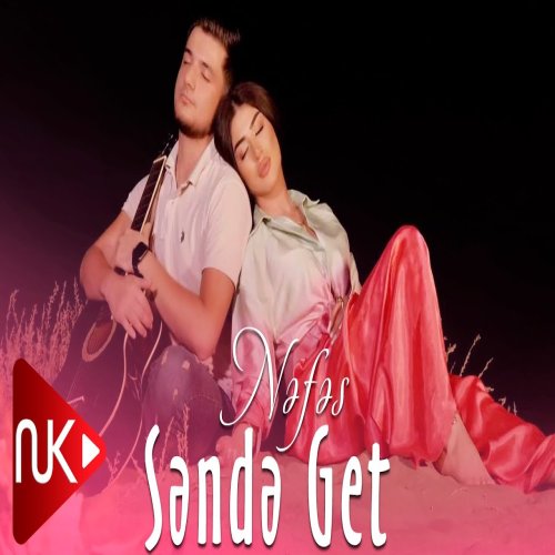 Nəfəs -  Səndə Get