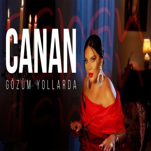 Canan - Gozum Yollarda