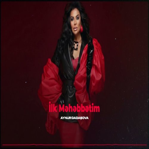Aynur Dadaşova - İlk Məhəbbətim