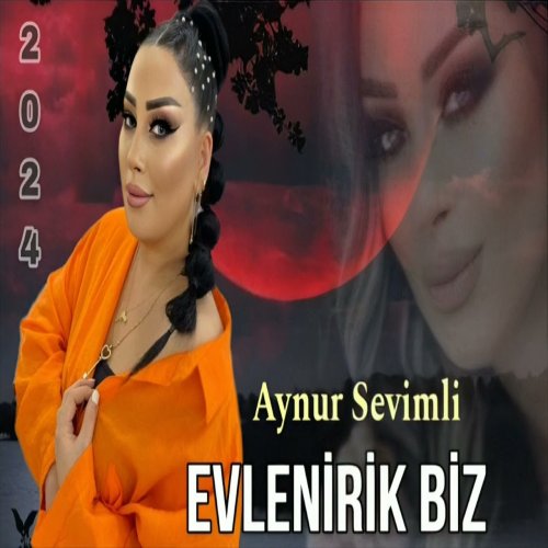 Aynur Sevimli - Evlenirik Biz