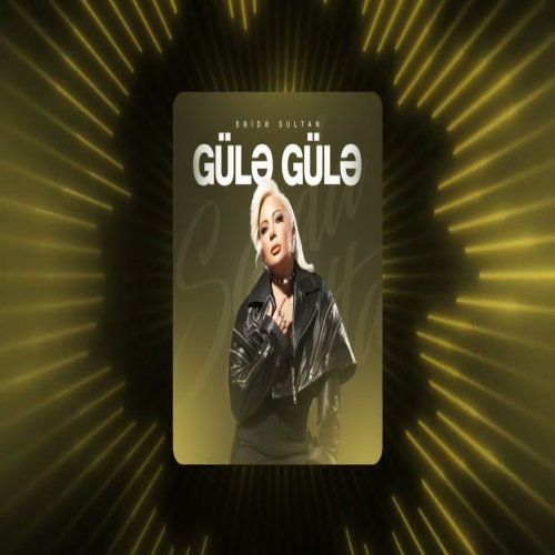 Səidə Sultan - Gülə Gülə