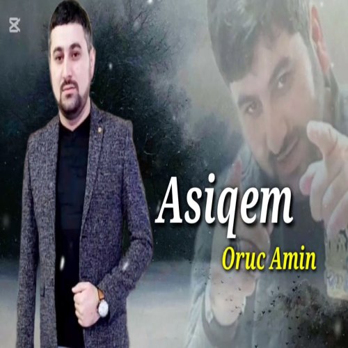 Oruc Amin - Asiqem 