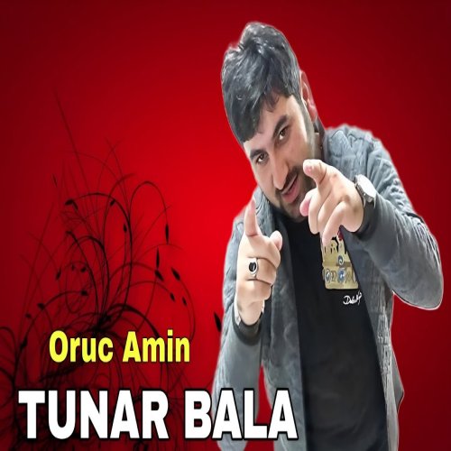 Oruc Amin - Tunar Bala 