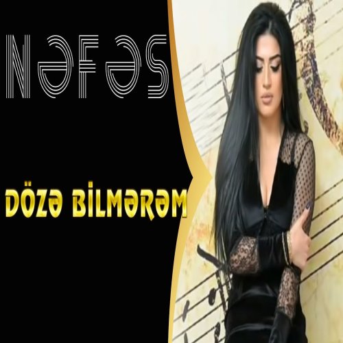 Nəfəs -  Doze Bilmerem
