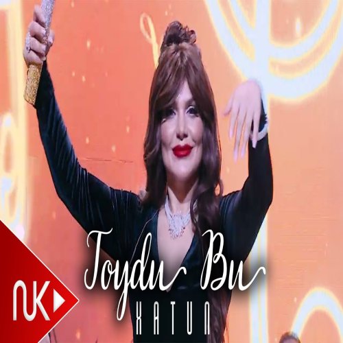 Xatun - Toydu Bu