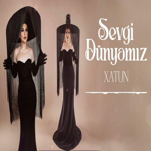Xatun - Sevgi Dunyamiz