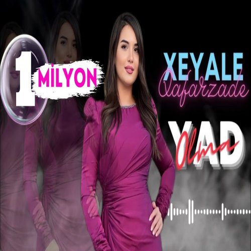 Xeyale Qafarzade - ad Olma