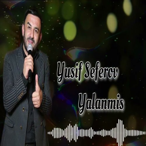Yusif Seferov - Yalanmis