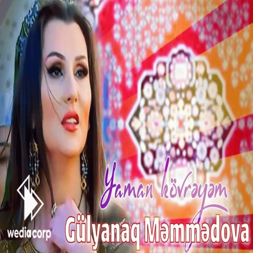 Gülyanaq Məmmədova - Yaman Kovreyem