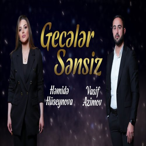 Həmidə Hüseynova,Vasif Azimov - Gecələr Sənsiz