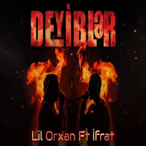 Lil Orxan,İfrat  - Deyiblər