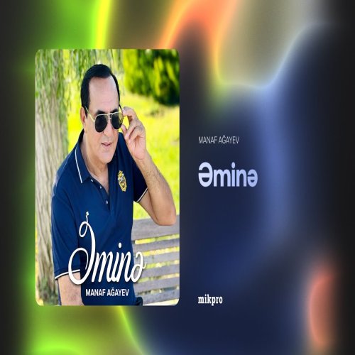 Manaf Ağayev - Əminə