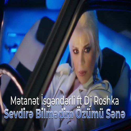 Metanet İsgenderli,Dj Roshka - Sevdirə Bilmədim Özümü Sənə
