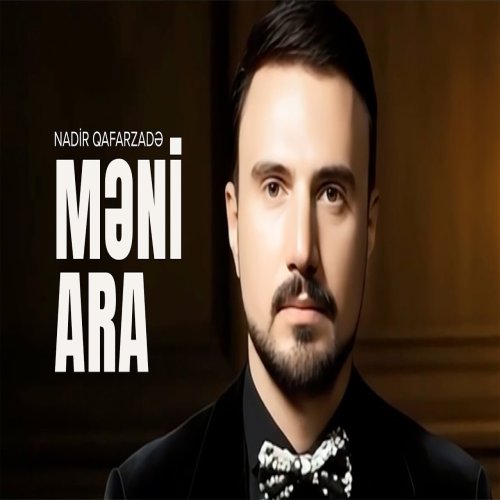 Nadir Qafarzadə - Məni Ara