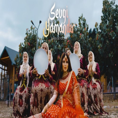 Naira Seyidova - Sevgi Yamandır