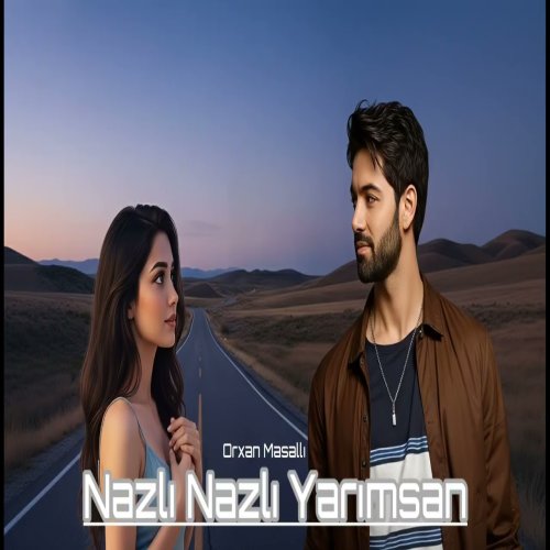 Orxan Masalli - Nazli Nazli Yarimsan