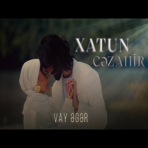 Xatun,Cezahir - ay əgər