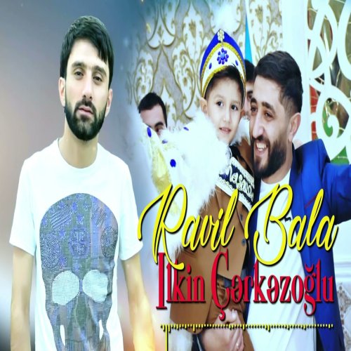İlkin Çerkezoğlu - Ravil Bala