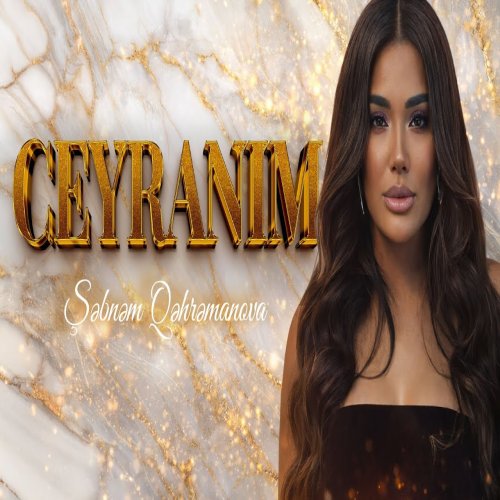 Şəbnəm Qəhrəmanova - Ceyranim