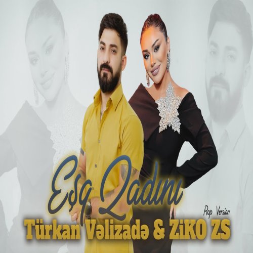 Türkan Vəlizadə,ZiKOZS - Esq Qadini