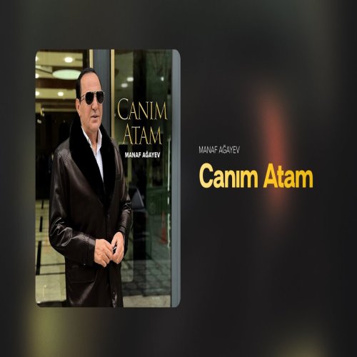 Manaf Ağayev - Canım Atam