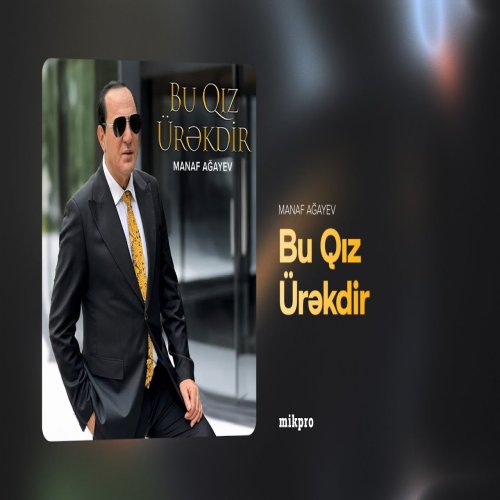 Manaf Ağayev - Bu Qız Ürəkdir