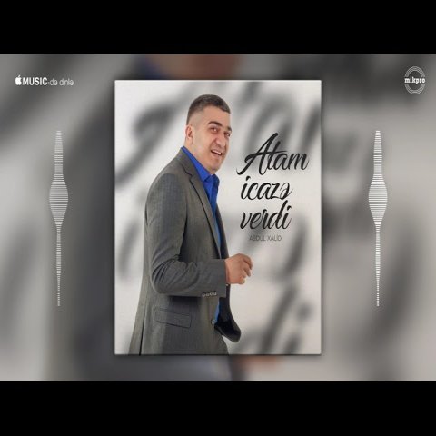 Abdul Xalid - Atam İcazə Verdi