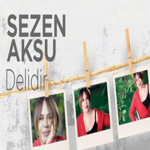 Sezen Aksu - Delidir