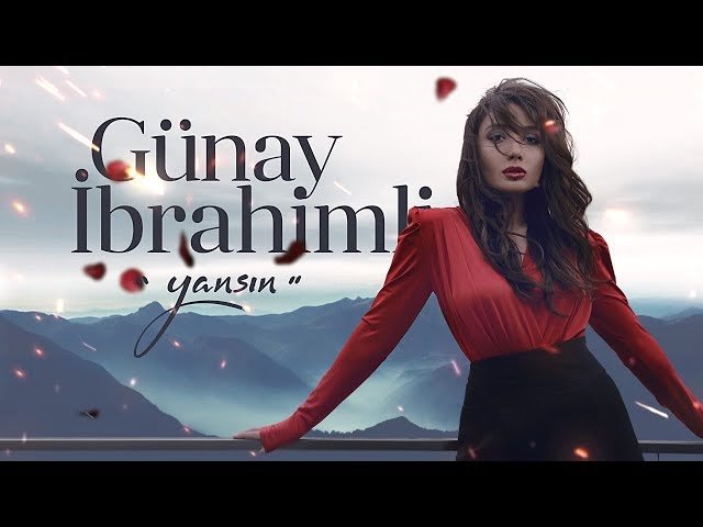 Günay İbrahimli - Yansın