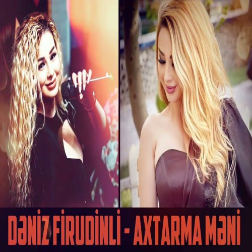 Deniz Firudinli,Niyameddin Musayev - Axtarma Meni (Remix)
