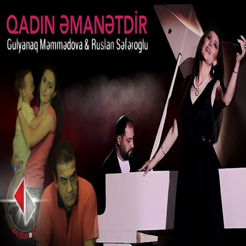 Gülyanaq Məmmədova,Ruslan Seferoglu - Qadin Emanetdir