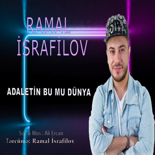 Ramal İsrafilov - Adaletin Bu Mu  Dünya