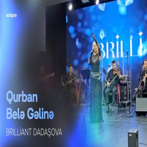 Brilliant Dadaşova - Qurban Belə Gəlinə