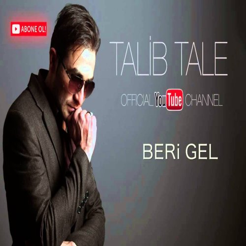 Talib Tale - Bəri Gəl