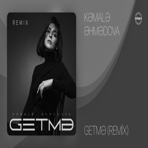 Kəmalə Əhmədova - Getmə (Remix)