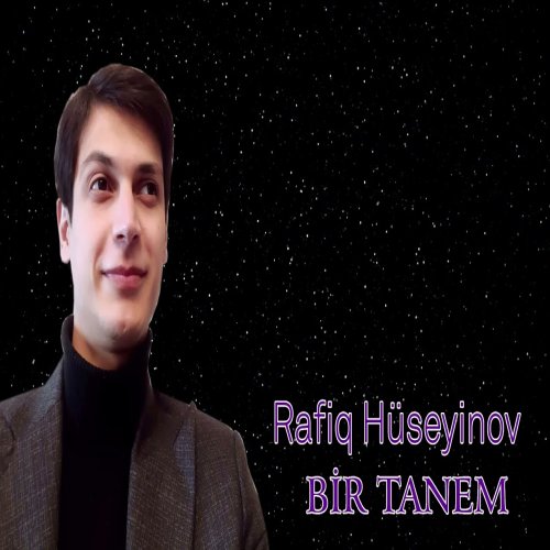 Rafiq Hüseyinov - Bir Tanem