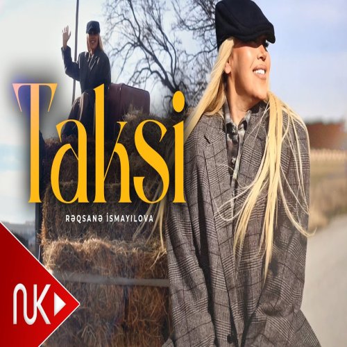 Rəqsanə İsmayılova - Taksi
