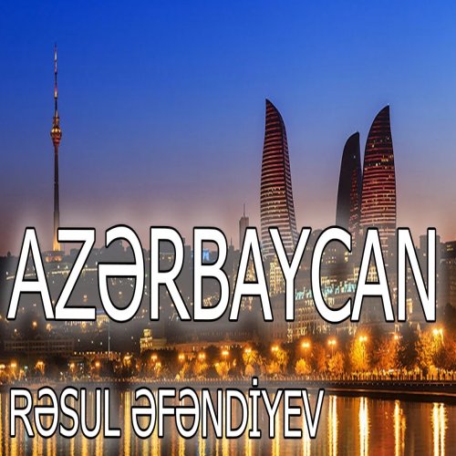 Rəsul Əfəndiyev - Azərbaycan