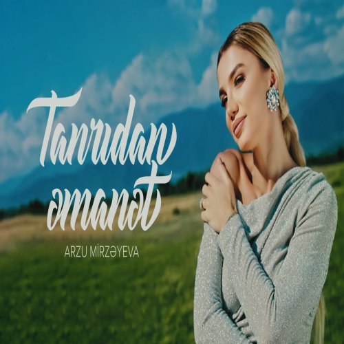 Arzu Mirzeyeva - Tanrıdan Əmanət