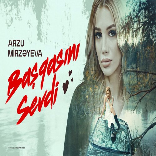 Arzu Mirzəyeva - Başqasını Sevdi