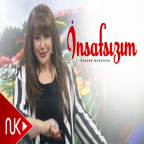 Nüşabə Musayeva - İnsafsizim