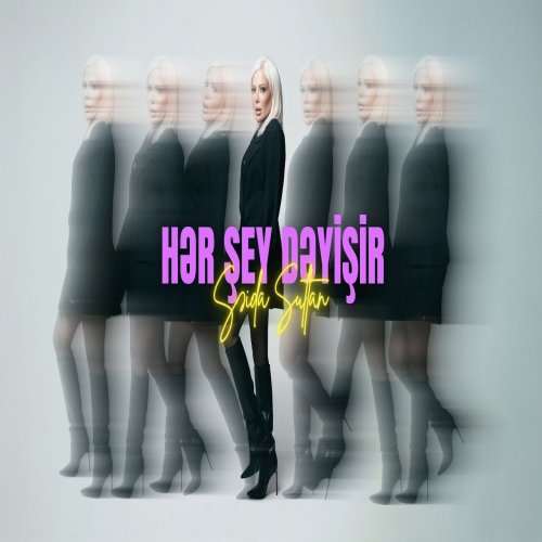 Səidə Sultan - Hər şey dəyişir