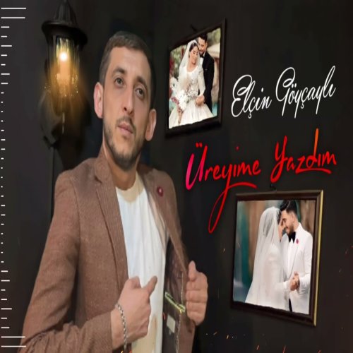 Elcin Goycayli - Üreyine Yazdim