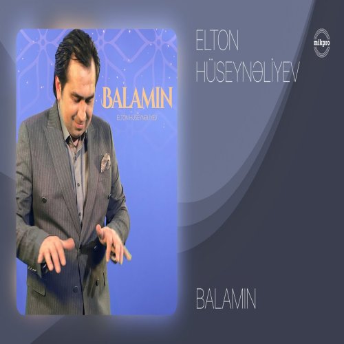 Elton Hüseynəliyev - Balamın Elton Hüseynəliyev - Balamın