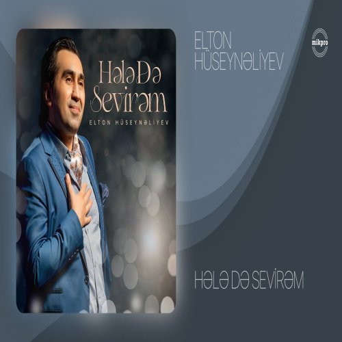 Elton Hüseynəliyev - Hələ Də Sevirəm Elton Hüseynəliyev - Hələ Də Sevirəm