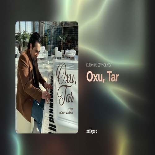 Elton Hüseynəliyev - Oxu, Tar Elton Hüseynəliyev - Oxu, Tar